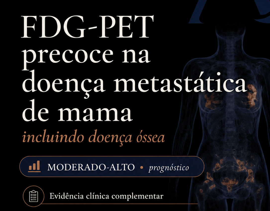 PET-FDG precoce no câncer de mama metastático, incluindo pacientes com metástases ósseas.